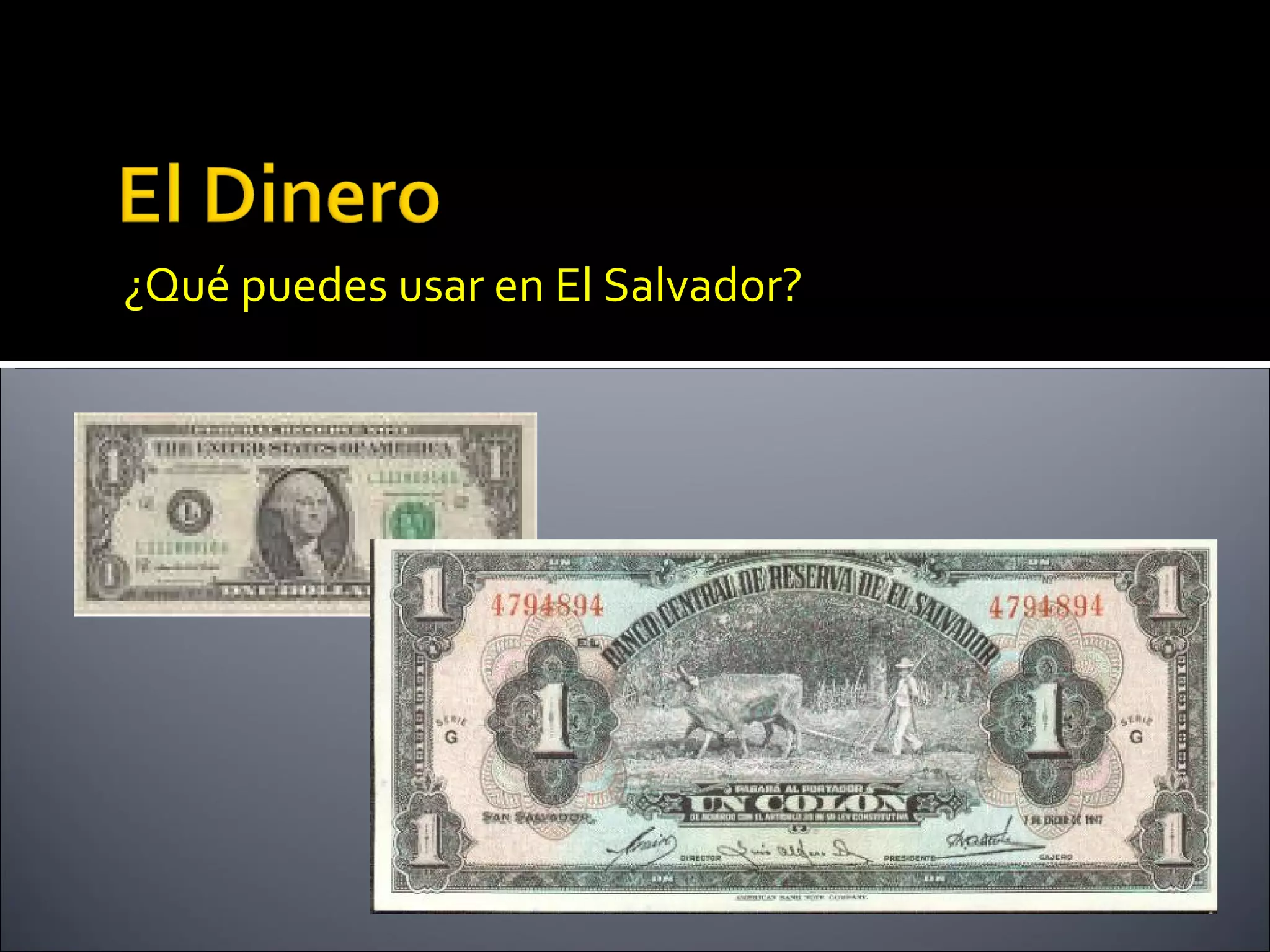 ¿Qué puedes usar en El Salvador?
 