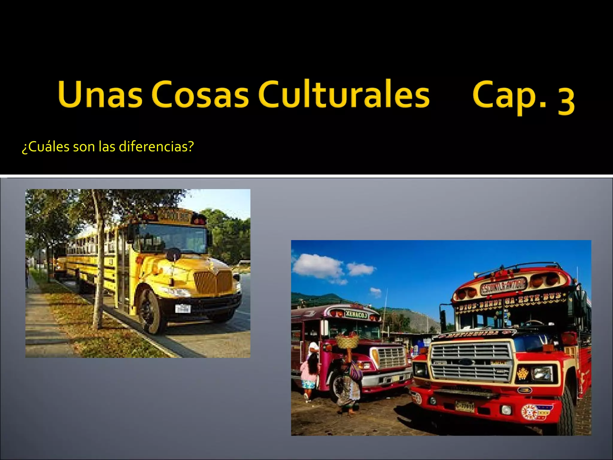 ¿Cuáles son las diferencias?
 