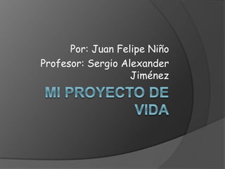 Por: Juan Felipe Niño
Profesor: Sergio Alexander
Jiménez
 