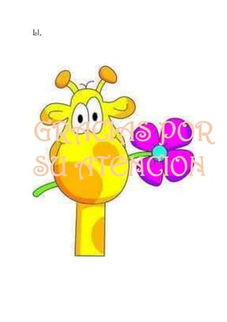 Ll,
GRACIAS POR
SU ATENCION
 
