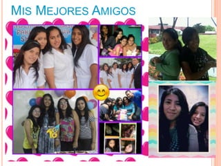 MIS MEJORES AMIGOS