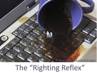 The “Righting Reflex”
http://tinyurl.com/lyk4gqo
 