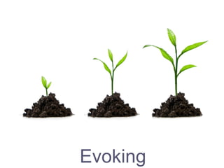 Evoking
 