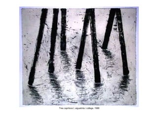 Tres capritxos I, aiguatinta i collage, 1988 