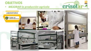 LABORATIORIO
OBJETIVOS
• MEJORAR la producción agrícola
 