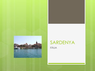 SARDENYA
ITÀLIA
 