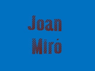Joan  Miró 