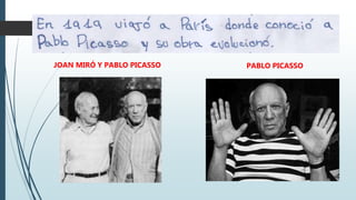 JOAN MIRÓ Y PABLO PICASSO PABLO PICASSO