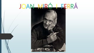 JOAN MIRÓ I FERRÁ