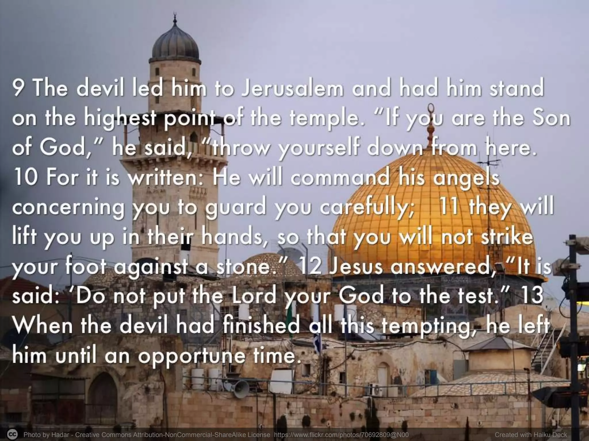 Photo by Hadar - Creative Commons Attribution-NonCommercial-ShareAlike License https://www.flickr.com/photos/70692809@N00 Created with Haiku Deck 
 