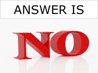 ANSWER IS 
 