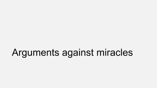 Arguments against miracles
 