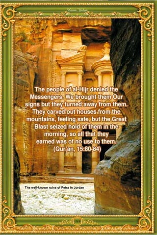 Harun Yahya




The well-known ruins of Petra in Jordan




                                 315
 