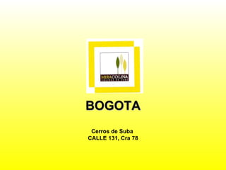 BOGOTA Cerros de Suba  CALLE 131, Cra 78 