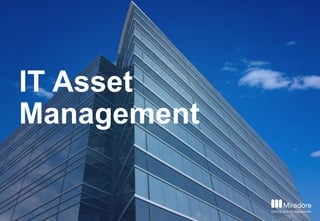 IT Asset
Management
 