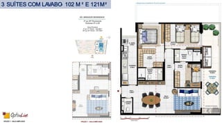 3 SUÍTES COM LAVABO- 102 M ² E 121M²
 