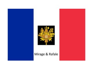Mirage & Rafale 
