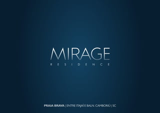 Mirage Residence - Praia Brava-SC