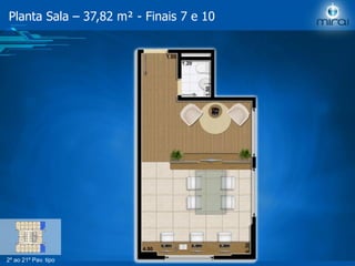 2º ao 21º Pav. tipo
Planta Sala – 37,82 m² - Finais 7 e 10
 