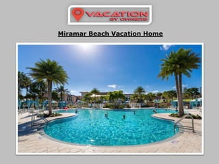 Miramar Beach Vacation Home
 