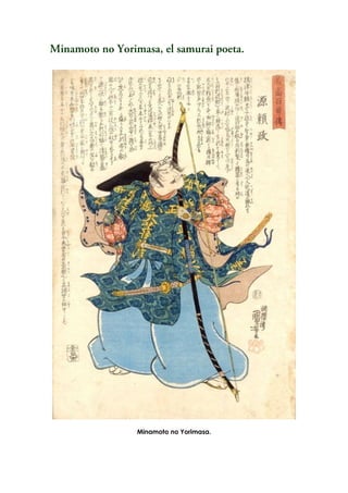 Minamoto no Yorimasa, el samurai poeta.




                 Minamoto no Yorimasa.
 