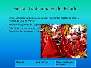 Comida TípicaEntre una de las comidas típicas está el “Mondongo”La Receta es: Plato de carne de res (sobre todo la panza). La carne se pone a cocinar desde la noche anterior para que se ablande y una vez floja se le agrega la verdura picada y se deja en la candela, hasta su total cocción. 
