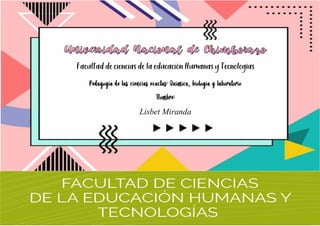 Facultad de ciencias de la educación Humanas y Tecnologías
,
Lisbet Miranda
 