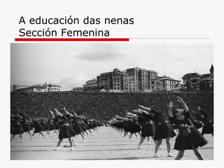 A educación das nenas Sección Femenina 