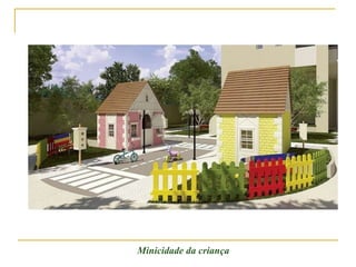Minicidade da criança 