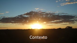 Contexto
 