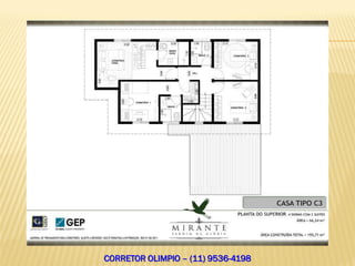 CORRETOR OLIMPIO – (11) 9536-4198
 