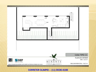 CORRETOR OLIMPIO – (11) 9536-4198
 