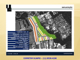 CORRETOR OLIMPIO – (11) 9536-4198
 