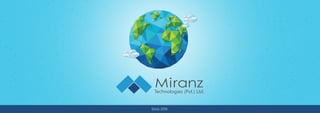 MiranzTechnologies (Pvt.) Ltd.
Since 2016
 