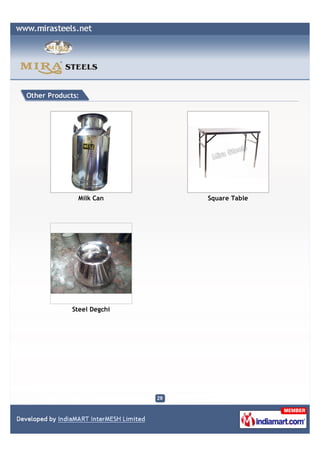 Other Products:




              Milk Can      Square Table




             Steel Degchi
 