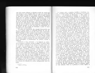 unei vile rorllane echipate cu ultimele nout;fi ale vremii erau
mai luxoase gi mai complete decit tot ceea ce-gi poate clori
omul modern. Existau sili de sudajie, sXli de masaj, piscine
cu apX rece, uscitorii cu temperaturi rnoderatl, impodobite
(daci este si-l credem pe Sidonius Apollinarius) cu fresce
sugestive gi cu divanuri confortabile unde te intindeai ca si
te usuci conversind cu prietenii. Cit despre biile publice, erau
de un lux aproape de neconceput. <Am atins un grad atit de
inalt de lux, spune Seneca, incit sintem nemuljumili daci in
sala de baie nu cilcim pe pietre prelioase.> Dimensiunile gi
complicalia termelor nu erau mai prejos de splendoarea lor.
O singur5 sall din termele lui Dioelejian a putut fi trans-
formatl intr-o vastl bazilicX.
Am putea da nenumirate alte exemple demonstrind ceea
ce s-ar fi putut realir.a,.cu mijloacele limitate de care dis-
puneau strXmogii nogtri, in arra de a face viaja confortabili.
Reiese limpede cI, dacl oamenii evului mediu gi ai incepuru-
rilor epocii moderne au trlit in murdirie 9i lips5 de coifort,
a-ceasta nu line de inaptitudinea lor de a-qi schimba modul
de trai,_ ci de fepnrl ci le-a plScut si triiasci astfel, pentru
cI nrurdiri.r 5i Iipsa concliliiloi clc viall confortabil5 era^u con-
folnre principiilor ;i prejudecigilor lor politice, morale li
religioase.
Cont'ortwl Si ztiala spiritwald.
- Ce legiturl au confor-
rul ;i curiqenia cu politica, morala gi religia ? La prima vedere
am fi ispitili sI afirmXm ci nu existX gi nu poate exista nici
Lln raport de cauzalitate intre fotolii qi democralie, intre
canapele 9i sllbirea rigiditlqii in relagiile de familie, intre
blile calde qi deciderea ortodoxiei cre$tine. Dar daci exa-
minim lucrurile mai indeaproape, vorn descoperi cX existi
cele mai strinse legituri intre recenta dezvoltare a confor-
tului qi istoria ideilor din ultimele epoci. NXdijduiesc cI voi
izbuti, in acest eseu, s; scor in evidenl5 de ce nu le era cu
p_utin95 (nu din punct de vedere material, ci psihologic) prin-
cipilor italieni din Quattrocento
1, elizabetanilor, ba chiir gi
lui Ludovic al XIV-lea si triiascX in condiqiile de curXlenie
qi comoditate pe care rornanii le-ar fi socotit elementare, sau
si se bucure de obiectele de confort indispensabile lumii de
astizi.
'-,r irtccpem prin a examina fotoliile qi- incilzirea cerl-
r,.,1.,. Arniridoul aceste atribute ale confortuiui
'-au
deveirit
1,,, ,rl,ilc
-
irni propun si demonsttez
-
decit odatX cu
1,',rl,rrpirca puterii m-onarhice -9i feudale, 9i cu declinul.^ve;
i l,'1,,,'i.'rhii familiale si sociale. Fotoliile 9i canapeiele adi'ci,
,1,' tin "fumoart. au fost concepute ca sI te instalezi cornod
,', .1.', tlestinziniu-gi membrele. itttt-utt fotoiiu modern binc
,,'n:,rruit nu pofi face ,altceva decit si te "tolSne$ti". Or,
',.r rc tolini> i o atitudine care nu e nici demni, nici respec-
rrr,,,rsii. Cind voim sX impunem respect' cind avem de adresat
,' ,l,,lena unui inferior, iu .r. pri6ugim intr-un fotoliu adinc
,r,,iiinindu-ne picioareie de vaira gemineului; ne aqezlm cu
'.i,i,,"r., dre"pii si ne silitn sX luim un aer rnaiestuos. Tot
,r,rlcl, cind dorim'si ne arXtXm politicogi fagX de o doamni
',.,,, ,ii ne manifestlm respectul fiti de persoane virstnice ori
,..''rrrrrcabile, incet5m de- a mai gedea intinEi comod ; ne
,itlicirn in picioare sau, cel pulin' ne.indreptim bustul. Dar,
rr.lrecut, sbcietatea otneneaicX constituia o ierarhie in carc
()r rcc om era vetnrc preocupat s5-gi rnenlini o atitudine irn-
;,,.csionanti fali'de i.tfe.ioii sau si se arate respectuos fall
,lc cei situaii deasupra sa pe scara sociali. intr-o aselnene:l
',or:ietot€ .a te tolinio era un lucru cu neputin[I de irna-
riirrrt. Ar fi fost la fel de inadmisibil ca Ludovic al XILlea
l,.r se intindi comod in prezenla curtenilor sXi pe cit era de
rcconceput ca unul dintie acegtia si gadi tolSnit in. prezenqa
'
cgelui.
^Numai
cind asista la o gedinli a ?arlarrentului, regele
lrrlrrntei lua o pozigie comodi in public. intr-o ascmeneJ
i,',1',rejurare, el ttitea culcat- pe paiwl iustiSiei, in timp cc
l,tiugii gedeau pe scaune, inallii demnitari ai coroanei rdnrt-
i'c,ru in'picio"ti, i"t plebea se afla in genunchi. Confortul era
s,,,,clamit ca un apanaj al regalitXlii. Regele singur ar-'cn
rlreptul s5-;i intindi pilioarele. Putem fi -siguri, -
dealtfel,
,.i 9i le intindea ..t *ultX maiestate. Atitudinea lui de dcs-
,i,r<iere era un simplu ceremonial, neinsolit de nici- o itjr-
I'irc a demnitigii. in restul tirnpului, e drept' regele 5cdea
y.s, dar intr-o pozilie dreaptl 5i
-plini de demnitate; trebuia
.,.i
',nentini
ap"t.n1" mirefiei (cici, la urma urmei, mirelia
,' i,r piimul ^rind 'o
chestiune de aparen!; rnaiestuoasi)'
( ,rrrte;ii, in schimb, plstrau aparengele deferenlei fie rimi.ind
i,r picioare, fie, dacl erau de rang- foarte inalt 9i de sing.e
.l",,rcbit de albastru, a$ezindu-se, ihiar in prezenga regelrri.
1,c nigte taburete. Ceea ce se petrecea la curtea regelui se
2r0
1 Secolul ;r1 XV-lea.
211
 