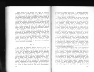 Orice qtiinqi ili are propriul sXu cadru de referinge.
Datele fizicii sint coordonate
-intr-un
fel. datele ornitoloeiei
(o qtiingi,care e incX mult mai ideografiiS decir tto-ot.tii;1
sint coordonate in alt fel, cu totul diferit. Pentru gtiingX, in
totalitatea ei, scopul ultim este crearea unui sistem monistic
in care
- pe plan simbolic 9i in termeni de componente de-
duse ale unei structuri invizibil gi intangibii de fine
- imensa
multiplicitate a lumii sX fie redusX ia-ceva asemXnXtor unei
unitiqi, iar nesfirgita succesiune de evenimenre unice, de ne-
nr.rmlrate pi diverse genuri si fie ordonati qi simplificari
intr-o sing_urI ordine ralionalS. DacX scopul' acesti va fi
aths vreodatS, rimine de vXzut. lntre timp avem diferite
qtiinge, fiecare cu propriul ei sistem de concepte coordona-
toare, cu, propriul ei criteriu de explicajie.
Omul de litere, atunci cind
-
se manifesti cit mai dis-
tinctiv ca literat, acceptX unicitatea evenimentelor, accept;
diversitatea gi multiplicitatea lumii, accepti car".-reoul ^ra-
dical incomprehensibil, pe propriul siu plan, al existenlei
brute, netransformati. in concepie, gi in siirgit acceptl pro-
vocarea pe care unicitatea, multiplicitarea gi misterul- i-o
arnnci in fa1l, iar apoi, dupl ce
-lc-a
acceptat, igi impune
sarcir.rrr ,paradoxrrli de a reda caracterul iniirnplitor gi in-
forrrr. al existcnqei individuale in opere de arti organizate
srrperi,'r 5i 1''line de senrnificaqie.
Cap. 5
Ce mijloc de exprimare literar5, limbajul comun esre
inaclecvat.
-Nq ---li pugin inade.rrut .rt. qi ci mijloc de ex-
primare qtiingificS. Ca qi omul de litere, savantui sirr-rte ne-
voia si .,dea un ingeles nlai pur cuvintelor utilizate de grupul
s5u social". Dar puritatee limbajului gtiinjific nu esre iceeaqi
cu p_uritatea limbajului Iiterar. Scopul savantului esre si
spuni numai un singur lucru la un momenr dat, si si-l spunl
firl ambiguitate, cu cca. mai mare claritate posibil5. Pen-
tru a-gi atinge scopul, simplifici gi inventeazi r.rn .jargon'.
Cu alte cuvinte, utilizeazd vocabularul $i sintaxa voibi.ii
uzuale in apa fel incit fiecare expresie sI fie susceptibili de o
singuri interpretare ; iar cind vocabularul gi vorbirea uzuali
sint prea putin precise pentru scopurile sale, inventeazl un
nou limbaj sau jargon, tehnic, in mod specific desemnat pen-
260
,,,r .r cxpriina i:-rgelesul iirnitat care il intereseazX din punct
,l, rcrlcre piofesi-.nal. Sub forma sa cea urai perfect purii,
i, rrl'.ritrl ;tiinlific i:r:eteazi de a mai fi o chestiune de cu-
,,,rc ;i se transforrni in matematicX.
Litcratul purificX linrba grupului sXu social intr-un mcd
r.,,lir'.rl diferit. Scopul savantuhii este. dupX cum am viz'tt,
.r r,l)ull; un singur lucru, gi nu;:rai unul, la un moment dat.
l r r r noclul cel mai evident, nu acesta e scopui literatului.
 i.r1.r orneneasci e trXitX simultan pe nrulte planuri qi are
,,,rltc inqelesuri. Literatura este un procedeu de a repro-
,l,r.c faptele multiple gi de a erprirra r-ariatcle ior seurni-
lit :r1ii. Cind liter:atul iqi propunc sI dea un inleles mai pur
,rrrinteior grupului siu, el o face astfel cu scopul precis cle
.r crca ln limbaj in stare sX redea nu inqelesul unic ai. vre-
'r,re i Stiinqe anumite, ci semnificaqia multipli a experiengci
rnr.rrle, la nivelurile ei cele mai particrilare, ca qi ia ceie mai
'i.ncrale.
El purificS, nu simplificind 9i inr-er-rtind un jargon,
, i :rclincind qi ertinzind, iinbcg5lind cu armoiiice abuzive, cu
r'pratonuri cie asocialie qi subtonuri de magie sonori.
Ce e nn trandafir ? O narcisX ? Un crin ? O serie de rXs-
t"rirsuri la, aceste intrebXri pot fi date in limbajul foarte puri-
iirrrt al biochimiei, citologiei qi geneticii. .,O forml speciali
..lc acicl ribonucleic (denumit mesager ARN) tiansport; me-
',.rjul genetic de la o gen5, care e situatX in nucleul celulei,
I.r citoplasma inconjurXtoare, tinde sint sintetizate o rxare
1',rrte din proteine." $i aqa mai cleparte cu nesfirgite ;i fes-
, irrante detalii : un trandafir e un tranclafir, e ARN, ADI{,
l.in1rlri poiipeptide de aminoacizi...
gi iat5, pe un pian considerabil n:ai scXzut de purificare
;tiingifici, rXspunsurile superficiale ale botanicii la intre-
l,,irile noastre, furnizate de o eirciclopedie la articolele Trarz-
,lalir gi I,{arcis.'"Carpelele trandafirului sint ascunse in
rulrul receptacular gi de obicei numiri stigrnatele ies in afar5...
l'r.intr-o repetat; ramificare radicalX gi tangenqialX se pro-
,lrrce un mare numir de stamine... ln condigii naturale, flo-
'ilc de trandafir nu secret; nectar, atragerea insectelor fiind
,,'igurat5 de cuioare, parfum qi abundenga polenului pentru
lrluri... Conservele de floare de mXceg se fac din fructe
, ()ilDte de Ro-ra canina, Singura utilizare e aceea a fabric5rii
,1" piltr1e." Cit despre Nariissr'ts Pseado Narcissr,ts r .Florile
.,int mari, galbene, parfumate si pulin aplecate in jos, cu o
,,r1'111i adinc despicat; in ;ase lobi qi cu o giand5 centralX
261
 