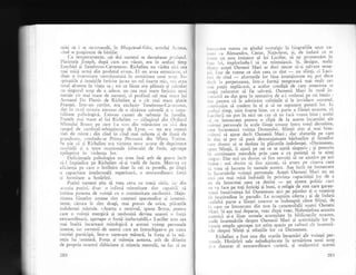 ceiei ce i se recomandX, in Bbagawad-Gira, eroului -rjuna,
cind se pregite5te de bXtilie.
Ca ,temperamente, cei doi oameni se deosebeau proiund.
Pdrintele Joseph, dupX cum am vIzur, era in aceli5i rimp
Ezechiel $i Tenebroso-Cavernoso. Richelieu nu vldea nici cel
mai micX urmi din profetul evreu. El nu avea entuzi.rrur, ci
doar o intensitate nistrX,mutati in urmirirea unui scop. In-
spiraliile gi intuiiiile fericite jucau un rol foarte mic, s:r,,r eran
total absente in viaqa sa ; tot ce ficea era plXnuit gi calcular
cu singurul scop de a_ aduce, nu cea mai mare fericir-e untri
numar cit mai mare de oameni, ci profitul cel mai mare lui
Arrnand Du Plessis de Richelieu gi o cit mai mare qlorie
Franlei. inrr-un cuvint, era exclusiv Tenebroso-Ca.,-en,roso,
dar in moi straniu atenuat de o sXnXtate subredX si o irrsta-
bilitate psihologicl. Existau cazuri de nebunie iir [amilie"
Fratele mai mare al iui Richelieu
-
cilugXrul din Or-rlinul
Sfintului Bruno pe care l-a scos din ministire ca s"r-i dea
rangul de cardinal-arhiepiscop de Lyon
- nu era numai
slab de rninte ; din cind in cind mai suferea qi de iluzii de
grandoare, crezindu-se Prima Persoani din Sfinta Treime.
Se gtie ci si Richelieu cra victima unor accese de deprimare
rnorbidi ;i a urror ocaz.ionale izbucniri de furie, aproape
epileprice in violenga lor.
Deficienlele psihologice nu erau insi atit de gra'r'e incir
si-l impiedice pe Richelieu s5-qi vadl de lucru. Mun.ea cu
eficienqa pe care o intilnim doar la cei ce posedi, pe ling5
o capacitate intelectualX superioar5, o extraordinara t'orii
si fermitate a hot5ririi.
Pulini oameni qtiu sX vrea ceva cu toat5 tiria, iar din
:1celtia pulini, dcar o infimi minoritate sint capalri[i si
imbine puterea de voinpX cu o continuitate neclintita. Ma.io-
ritatea fiinjelor umane sint creaturi spasmodice qi interrni-
rente, cirora le sint dragi, mai presus de orice, plicerile
indolenlei mintaie. <Acesta e motivul, spune Bryce, penrru
care o vointi energici gi neobositi devine uneori o [or1X
extraordinarX, aproape o forgi ineluctabilS." Lucifer esre cea
rnai inalti incarnare mitologicX a acestei voinge personale
intense, iar oamenii de seam5 care au intruchipat-o pe scena
istoriei participS, inrr-o oarecare misuri, la forja gi la m5-
relia iui satanicX. Forja gi mXrejia aceasra, atit de diferire
de propria noastrX slXbiciune gi mizerie mentalX, ne fac ri ne
282
rr(,.rrcem mereu cu gindul nostaigic la biografiile unor oa-
,,'oi ua Alexandru,
"Cezar,
Napoleon, !i, dt indati-ce se
r , (')rc un nou imitator al lui Lucifer, si ne prosternanr in
Irr.r lui. imolorindu-l si ne mintuiasci. $i' desigur, mulli
,lrrrtre acegti'Oameni Mari ar dori sincer si-;i -salveze.
seme-
,,ii. I-lai d. ror.*. ce sint ceea ce sint
- nu sfinii, ci L-uci-
i,';i ;;--tind - eforturile lor bine intengionate nu pot, duce
,lc.ir la perpetuarea, intr-o formi temporari mai mult sarr
,,r.ri putin neplXcuti, a acelor condilii-de care omenirea se
,,,.,o;' n.itietlt si iie salvati- Oamenii Mari in mod in-
'.rr?.lril au dat greg in tentativa de a-i nmintui pe cei buni",:
,l.rr Denrru ci l"e admirim calitiqile si le invidiem :uccesul.
, ."r,;i,,-ri* sX credem in ei 9i sI ne supunem. purerii lor' in
.,,cla:i timp, gtim foarte bine. cu o parte a tttnlet. noxstre' ca
l.uciferii ttu pot in nici un caz si ne facX vreun bine; astteL
,.i ;. ittto"i..* pentru o clipi de la .
aceste incarniri ale
, i.,r;trq.i p"rto.tul. la acel. fiinge umane intru totul deosebite,
.
"."
'i".'"t"eazi vointa Domnului. Sfinlii sint 9i mai bine-
' ,ritori si aiute decii Oamenii N{ari ; dar sfaturile pe care
lc tlau .i p6t sX pari descurajato.are- b5rbagilor si femeilor
r ,rre doresi si se desfete in plicerile indoleniei. "D.umnezey,
'pun Sfinqii, ii ajuti pe cei ce se ajuta slngun>; $r prescrru
in ccntinuare metodele prin.care e cu puttnla. sa te a;uqt
'ingl.ir. Dar noi nu dorim sX fim nevoili si ne ajutlm pe noi
;uiin" I noi dorim si fim ,ajuta1i, si .
avem pe cineva care
,i'r,rea sX lucreze in numele nostru' A$a incit ne intoarcem
L" i"."t"8tite voiniei personale. Aceqti Oameni Mari nu au
;,i.i ;;;-;;i rnii;'indoiali in privinqa capacitXqii .lor de e
,re cla intocmai ceea ce dorim
- un sistem Pollttc care
,,. 't-" f".. pe toti fericili 9i buni, o religie de.stat care garan-
;-.:'; ;;;;;oi"i* tui Dumnezeu aici pJ Pimint ei o. veenicie
tle beatitudine in paradis. Le acceqtim oferta ; 9i de. indata
. c,rlaltX parte a fiinlei--noastre. se indreaPt;..c;tre Slingi, de
I r care ne intoarcem din nou la catastrotalu noftrl Jamenl
rr"ri. .Si aga -ui departe, veac dupi veac. Nehotlrirea aceasta
,,"r"t;.i si-a lisat .trmele acumulate in bibliotecile noastre'
i,ra.'irr,i*";iit. a.rpre Oamenii Mari li activitilile lor in
i.torie umplu aproape tot atita spaflu-pe raiturl clt lnsemna-
'
ile despre Sfinqi f relagiile lor cu Dumnezeu'
R.ichelieu a fost una din marile incarn5ri ale voingei per-
,,,,r"1". Hot5ririi sale neinduplecate in urmXrirea unui scop
,il. J"i*"i el extraordinari carierS, qi mulpmiti acestei
283
 