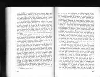 nezeul Krishna cunottea tot ce se poate cunoagte despre arta
autohipnotismului. lVletoda lui similX n-a fost'niciodatX per-
fecqiorratX; ea pune- extazul mistic-,i la portde de tous1.2go-
motul unei mase de un milion de oameni umplea o-Izju-
hul ; dar nici un sunet nu era in stare si tntreiupI ornrrul
meditativ al privitorilor de nasuri.
La un momenr dar, ochiul credin(ei trebuie sX fi obser-
vat mugclturile garpelui_ demonic. Cici, brusc ai simultan,
tolr cer de pe treptele de ios ale "ghatr-urilor se aruncarl
in ap5 gi..incepuri sI se ipele gi si se gargariseasci, sX-gi
spuni rugic.iunile. qi s5-qi sufle nasul, sX sluife li sI bea. O
numeroasi band5 de_ poliqigti scurra devogiunile gi baia in
interesul mulgimilor din spaie. girul din fi1d, al .Jto, .. f;-
ceau coadl era lat de vreun kilometru ; dar agtepta un milion
de oameni. ScXldatul trebuia sX se desfigoare fiiX i"tr..rp"r=
rcatl ziua.
,. Timpul__trecea.- $arpele .
continua si mugte imperceptibil
din soare. Hindugii^igi numirau mitiniile gi'se rug^au, ficeao
gesturi rituale,_ se virau cu capul la fund in milul iaciu, beau
9i erau.mina.gi.mai de-parte,de cltre poligie spre a f";. l;;unei .noi ragii din ribdltonrl rnilion. VirI.",l, f,, ,u, 9i i" loiluind instantanee. Occidentul e tot Occident.
_ Cu toate. nrllcirurile garpelui, soarele ne prXjea necru-
lito_r
^spinirile.
DupX vreo doul ore perrecure pe ilurriu, a-
hotirit cX era- de ajuns qi am debarcat. Uligeli i.rguste'care
duc de. Ia ."ghato-uri la strizile largi din
'centrui
oraqului
e,rau pline de cergetori, mai mult sau ilai putin sfinii. ,lii;;ide-o parte- ti de alta. $edeau jos in lXrini, cu str5chinile de
c..ergit in fala lor ; milogii, in'trecere, aruncau citeva boabe
de orez in fiecare strachinS. pinl ieara, cerqetorii pureau
acumula, cu .pulin noroc, o masX bun5.-Ne flceam' ar;inc_et prin stridulele ticsite. De sub o bolti din faga noastr[
aparu_ un bou sacru. Cergetorul cel mai apropiat mogiia la
postul sIu
- cei care m5nincl putin doim -ult. gtui irl
aplec5 botul--sp.re _strachina adormitului, fdcu o -ig."re d"
curSgire cu limba-i neagrl gi pomana unei dimineti intregi
99 -dgs_e..
CerEetorul dormita inainte. Rumegind meditarii,
idolul hindus se intoarse pe unde venise 9i di"sp5ru.
Fiind. incon$tienre qi lipsite de imaginafie, animalele se
comport; adesea cu mult mai mult bun-simg-decit oamenii.
t ,u eficienlX qi din instinct ele fac lucrul potrivit la mo--
'rcntul
ooirivit - m;ninci atunci cind le e foame, caut-
:';t-;i"a ii"t int.r"re, fac dragoste in anotim-pul impere-
, ir"rii. se odihnesc sau zburdl cind au tigaz' Oamentt sint
,,,tclisenti si imaginativi ; ei privesc inapoi 9i inainte ; n-s-
.,,..# miiloace Jl"bot"t" 9i bcolite p€ntru realizarea unor
'.."rri'ftf.t;it"*-i.tt.lig.ttt", care i'-a ficut st;pinii iumii,
ii face adesea sI acqionezJ ca nigte imbecili. Nici un animal,
;i"^;ildi. ;; e atit de istet si de imaginativ incit sX presupuni
,..i i eclipsi e opera unui'garpe care devoreazl soarele. Ideea
,';.i ;;A;tea explicagii nu^poate si treaci *cit printr-o
rninte omeneasci.
-
$i numai o fiingX omeneascd poate, vISa
,,i facl gesturi rituale in speranga ci va influenga lumea
".t*i""t; in avantajul siu. in timp ce animalul, supus ins-
rinctului, iqi vede liniqtit de treabS, omul, fiind ir-rzestrat cu
rrrgiune qi
'cu
i*"ginagie, iqi risipegte jumltate din timp - 9i
tlin energie ficind" lucruri total ibsurde. Cu timpul,
" "q:-
'i.at, eiperienga il invaqi cX formulele magice.qi gesturile
.1" cerem6nie nu-i aduc ceea ce doreEte. Dar pinl cind nu-l
invalX experienga
- qi ii trebuie uimitor de multi vreme c&
,,i inYele
- comportarea omului e, in multe privinle' cu
rnult mai stupidi decit a animalului.
Aqa reflectam, observind boul sacru cum linge orezul
,lin sirachina cergetorului care mogiia. ln timp ce milioane
cle oameni intreprind cilitorii lungi, indurl oboseala, foamea
li tot felul de neplXceri pentru ca sX execute, intr-un spagiu
limitat de api ipurcati, anumite maimulSreli spre binele
rrnei stele fixi la depirtare de L49 600 O0O km, boul umbll
si-qi caute de mincari 9i iqi umple burta cu ce giseqte. Intr--un
.rsemenea caz, e vadit cI lipsa de inteligenl5 a boului ii
l'ace si actioneze mult mai raqional decit stipinii sii.
Ca si salveze soarele (care, socotim noi, ar putea s;
l'ie lXsat fXrX nici un risc si-li aibi singur de grijl) un
'nilion
de hinduqi se aduni pe malurile Gangelui. Cigi s-ar
.rcluna, mI intreb eu, ca si silveze India ? O energie imensi
r':rre, dacX ar fi canalizatl spre politici, ar putea elibera
ri transforma lara, e risipit5 in numele unor superstilii
i,nbecile. Religia e un lux pe care India, in actuala ei conl
,li1ie, nu qi-l poate ingidui. India nu va fi liberi pinl
. ind hinduqii pi musulmanii nu vor avea falX de religia lor
302
1 La indemina tuturor (1b. fr.).
303
 