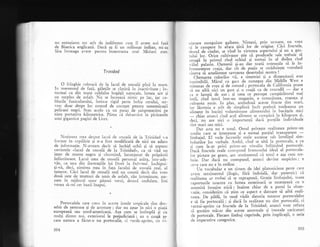 un entuziasm tor arit de indiferent cum il avem noi fati
de Biserica anglicanS. Daci a9 fi un milionar indian, mi-ag
lSsa intr,eaga avere pentru inzestrarea unei I{isiuni atee.
nisoare neregulate galbene. Nimeni, prin urmare, nu vrea
.:i" 1. ;;p;;. in Jf"t" lXrii lor de
-origine'
Cdci fructele'
rlestul de iiud"t, se vind in virtutea aspectului -5i nu. a.gusJ
rului lor. Orice- cultivator ;tie cX produsele sale trebuie si
;;;;;t i; pii"'"t rind ochiul . ei numai in al doilea rind
i;t"i p"t"rin. Oamenii qi-au dat toatX osteneala sX le in-
f;;rff;;; ioaja, dar cit de puqin -se-
striduiegte vreodati
cineva si amelioreze savoarea desertului nostru !
-
Ch.*"."" culorilor vii, a simetriei 9i a dimensiunii este
irez.istibilX. i'I5rul cu sust de rumeguq din Middle Vest e
,ri.,rrnat de rogu qi de iotund ; pcrtoiala de Calif-ornia poate
.5 nu aib5 niii un gust gi o coajX ca de crocodil
- dar e
.n o t"-pi de aur"; gi
'ceea
ce percepe cu.mpXritorul mai
^i.vAintii, cind intri intr-un magazln' e rotunllmea' r.o$eata $l
.,rloarea aurie. in plus, amindouX .aceste fructe sint mari,
iar licomia e atit fe simplistX incit preferi totdeauna un
"li*"ttt in buclgi voluminoase alimentirlui in buc5gele mici
- chia. atunci cind acel aliment se cumplrl la kilogram 5i,
deci, nu are nici o importanii daci porliile individuale
sint mari sau mici.
Dar asta nu e totul. Omul privegte realitatea printr-un
mediu care s€ interpune $ e numai pargial transpare-nt.-
limbaiul. El vede lucrurile reale ascunse sub inveligul sim-
boluriior lor verbale' Astfel, cind se uiti la portocale, e ca
si cum le-ar privi printr-un -vitraliu- infatisind. portocale'
il".X f.u.r.le ieale co.",purd frumos'lui ideal al portocale-
lor pictate p€ geam' are sentimentul cI totul e a$a cum tre-
buie. Dar d".X ttu corespund, atunci devine suspicios ; e
ceYa care nu e in ordine.
Un vocabular e un sistem de idei platoniciene peste care
avein sentimentul (ilogic, firl indoiali, dar puternic) cX
realitatea ar trebwi tX i. tuptapunX. Gralie limbajului, toate
raporturile noastre cu lumJa exterioari se nuanleazX cu o
anurniti insugire eticl ; inainte chiar de a porni la obser-
laqie, considerim cX gtim ce aspect e datoare si aibX reali-
,"r.". D. pildl, in mod vidit datoria ruturor portocalelor
e si fie portocalii; qi daci in realitate nu sint-portocalii, ci
"erz,ri-aprins
ca fructele de la Trinidad, atunci vom refuza
,5 gustim mXcar din aceste anormale 9i imorale caricaturi
de portocale. Fiecare limbaj cuprinde, prin implicagii, o serie
de imperatirre categorice.
Trinidod
^ O fringhie coboari de la lacul de smoali pinl la mare.
In momenrul de fa1X, gilejile se clatini in inictivitate ; in-
tocmai ca din toate celelalte bogigii naruraie, lumea are $i
yp gyrplus de asfalr. Nu se lucreazi nimic pe lac, iar ca-
blurile funicularului, intinse rigid peste bolta cerului, ser-
vesc doar drept loc comod de coCogat pentru nenum5ragii
pelicani negri. Stau acolo ca un pasaj de 5aisprezecimi pe
ni5te portative kilometrice. PXrea ii debarcirn ia picioarele
unei gigantice pagini de Liszt.
Noliunca nrea despre lacul de smoali de la Trinidad s-a
forrnar in copil5rie gi n-a fost modificati de nici un adaos
de info-rmalie. N-aveam decit si inchid ochii gi si goptesc
cuvintele "lacul de smoali de la Trinidad', ca si vid un
iezer de munte negru gi clocotind, inconjurat de pripXstii
infiorXtoare. Lacul meu de smoali personal arXta, intr-ade-
vlr,. ca- una din ilustragiile lui Dore la Int'ernwL inchipui-
gi-v5, deci, uimirea mea in faga lacului de smoalS real, al
tuturor. Cici lacul de smoall real nu consti decit din vreo
doui sute de terenuri de tenis de asfalt, r5u intrelinute, a;e-
zate in_ mijlocrrl unor p5luni verzi, domol ondulate. irni
venea sa-mt cer tlanll inapor.
Portocalele care cresc in aceste insule tropicale sint deo-
sebit de zemoase gi de aromate; dar nu apar-in nici o piali
europeanl sau nord-americanX. Aga cum se intimplS $i cu
mulqi dintre no-i, exteriorul le prejudiciazX ; au o coaji pe
care natura a ficut-o nu portoialie, ci r-erde-aprins, cu i;-
304
 