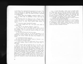 nu fie lisat sI se serveascl de narcoticul lui in oace ? Voi_
tinerii, sintef-_ atit de ingrozitor de intoleranti. De .ir"
"ii1-"- ?y,u.t.prilelul s-o spun ! Nu sintegi togi decit o grilnadl
cle pronlDrtronlgtl.
. - Totugi, spuse d-na Chelifer cu glasul ei dulce si mu_
ztcal, . nu putegi nega ci prohibigia a fdcut mult bine in
America.
Se intoarserX incer la_ mXsuga pe care o l5saseri citeva
minute mai inainte ca sa pnveasca panorama. D-ra Elver
tocmai termina un ecler. Doui fariurii goale stireau i;faga ei.
- A fost bun ceaiul ? intrebX d-l Cardan.
_ D-rg Elver aprob5 din cap ; avea gura prea plinX ca
sa poata vorbt.
- Poate cX mai do-reqti prXjituri ? sugeri el.
D-ra Elver se uitl la celi doul farfiirii goale, apoi la
d-l Cardan. PXrea cI e pe punctul d,
" ,pr.,",r" ;;1"; b;;d-na Chelifer, care se ageinse'pe scaunul cle
'lingX
"",
ii p*.o minl pe brag.
- Nu cred cX Grace mai vrea cevat spuse.
Grace se intoars: cXtre ea ; un vXl de dezamlgir.c si rjc
melancolie ii umbri privirea, dar flcu loc dupi
" iii";'"".;expre_sii mai voioase. Zinb| luX mina d-nei'Chelifei ti i_o
saruta.
- Ce dragl imi sinteli ! spuse ea.
Pe dosul palmei d-nei Chelifer buzele ei llsaserX o anr-
prenti cafenie de ciocolati topit5.
- Cred cd ar fi bine sXlli gtergi puiin fala cu gervetul,
sugerX
-
d-na Chelifer. Poate ci dacj ii ir.,ui" i"til .out i"
api cald5...
UrmI o ticere. De la rotonda de dans in aer liber, care
se glsea- la- vreo sut5 de metri, sub copaci, .r.r., ;;,r;;;J
jazzbandului, pulin cam stins din cauza
-distanqei
li a
"uie_tului dinspre ora$. Monoton, f5r5 incetare. banjourile fdceau
si risune-puternic ritmurile dansurilor. Cite un scirqiit oca_
zional indica prezenla unei viori. Trompeta se auzea sunind
cu jalnicl persev-erent; tonica qi dominanta ; $i, limpede dea-
supra tuturor celorlalte. saxofonul mieuna voluptuos. De la
depXrtarea a-ceea toate melodiile sunau exact t" fJ o."a",;.
de
-pe estrada gr5dinii cu mese de ceai, doi violonisti si u"
violoncelist incepurX sI cinte Corwl pelirinilor din iannbar,-
sel.
t()
Irene Ei lordul Hovenden, strinqi unul in bragele celui-
l.rlt, piseau usor, ugor $i corect, pe rotonda de beton' Ascul-
,.,,n"i.'la ritmui jazzului, patruieci de alte pere-chi.p55eau
rrsrrr in iurul lor.' Infiltrindu-se insidios prin palisada care
.l"roirteJ rotonda de dans de restul lumi1, adieri slabe din
<)u)rl'pclerinilor se impletirX vag cu muzica jazzului'-
-
- AscultX, tpute lion.nden.-Dansind, ascultari' Nostiin
sunX cind le auzi-pe amindoui deodati !
Dar muzica de dincolo de palisadi nu era atit de.puter-
,',i.X incit sI le tulbure ritmul. AscultarX o vreme' zimbind
<le absurditatea acestei muzici strline, dinafari ; continuari
rotugi sX danseze flri intrerupere.- DupX un timp nu-;i mai
diduri nici m5car osteneala si asculte'
 