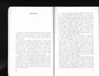Contrapunct
Romanul Contr.tpultci (Point Counter Point), apirut in 192g, rc_
prezinti nu nur.nai cee mai cunoscutl operl narativi a hri Aldous Hux-
ley, dar, dupl majoritatea criticilor, qi cea mai echilibrati lucrare a
autorr.rlui pe planul crealiei imaginative, intrind in parrimoniul fic-
lir.rnii europene cr u.r-r ciasic al genului in perioade dintre cele doui
rlzboaie mondiale.
fablou larg qi cornprehensiv al viegii coridiene a citorva faurilii
gi a unui mare n'ln5r de persoane din Londra secolului a1 XX-lea, in
anii imediat urn.ritori primului rizboi mondial, cerrea nu-gi afli ade-
virata scmnificalie decit priviti prin optica schirnbirilor sociale sur-
venite in societatea englezi din perioada respectivi, ca gi prin modifi-
cirile care s-ltu perrecut in arra narativi europeani dupi 1920. E
vorbl. ce atare, de o structuri multiplani a rorna,nului, in care intriga,
evolulia personajelor, airaliza psihologici 9i unitat::a spirituali a cirlii,
in perspectiv:r
'iziunii
autorului, se incruci;eazi s.b diferite unghiuri,
aflindu-se insi intr-o strinsX interdependenli unelc cu alrele gi creind,
aido:ra temelor r:nei simfonii, un variat .conlrapur.rcto literar.
I'Iulti vreme s-a crezur cI specificul literaturii nararive ar fi exclu-
siv acela de a istorisi un fapt real sau inchipuit, construit dupi mode.
lul tragediei a,ntice, adicl sprijinindu-se pe o prezenrare a faptelor
esen;iaie, o crizl ;i un deznodimint. Dar urmind tendinlele dominente
in celelalte arte, mai ales in muzici Ei picturi, scriitorii din ulrima jumii-
tate de veec Ei-au dat tot mai mult seama de rolul limitat al naragiunii
.'ilineare, de relativitatea importanlei subiectului. In aceastX privinli,
Huxley trebuie considerar ca unul din pionierii acestei noi conceplii,
care de la Henry' James la Law.rence Durrell qia gisit reprezentanii cle
seami In lumer anglo-srxor.ri.
50
() rriisSturS comuni operelor literare elaborare pe rnai multe pil-
,rLrri
-
aspect tipic pentru romanul Contrapattct
-
e aceea ci "su-
l,rcr tul, nu se poate povesti cu ur;urin15 celor c:rre n-au citit carte'r'
,rl,rrir de eventualitatea de a inlocui canavaua structurali a naratiLhii
I,rirrtr-un noian de fapte mirunte, neinsemnate, adesea lipsite de legiturir
'rrtrc eie. O alti dificultate proprie acestor c5rli e iceea cie e nu
l,rrtca fi transpuse cu ugurinll pe ecran' afari numai daci adapteree
, i"cmatografici nu pro.edeazi la modificiri importante in conceplia 5i
.rrlritecto.rica operei literare cu prilejul alcituirii scenariului. Ar fi
lotuii greiit si se considere ci romanul multiplan
-
qi cind spunem
rollrxn ne referim la un termen convenlional dar consacrat, desemnind
, ) anumitS formi literari de exprimare
-
se ponte dispensa conplet
.lc .acliuneo, de suportul a9a-zis anecdotic, dupi cum procedeazi sim-
t,rnia, datoriti caracterului abstract al muzicii' $i in acest gen dc
rrcliune .,intrigao este indispensabili desf;gurSrii discursuiui narltiv, d.rr
,rurnai ca elemenr secundar, fiind subordonat; tematicii generale ti core-
lrrri cu arhitectura complexi a operei literare'
F{uxley r procedat, de aceea, la descompuneree;i reco:nPunerea
clementeloro ficliunii, dupX anumite intenlii precise' in scopul reali-
zririi unui efect de ansamblu, a unui <(contlapunct' te'natic, menit
'ir creeze o interdependenli intre planul vielii psihice a per-
sonajelor, cadrul in care evolueaz; 9i reflecliile generale de ordin
cstetic, filozofic sau moral' E nelndoios ci elabcrarea un3i c5rli
de genul acesta cere un efort considerrbil de anrlizi preparatorie' Dar
rot atit de eronat ar fi si se creadS ci o asemenea frescS nxrltivi xr
urmSri s5 acorde o importanli exclusivi "psihologiei" sau vehicuiirii
ideiloro. Un astfel de punct de vedere apare Ei mai grav in cazul
op;rei lui Huxley, unde o anumiri neinlelegere a creat chiar in publicul
cultivat convingerea naivi ci romanele sale 9i mai al'es Contraputtct
constituie in primul rind o carte ointeligentxo, destinatS si fie preluiti
pentru .ideile>, pentru abilitatea autorului de a se mi;ca pe planul
ir,telectual, $i nu pentru talentul siu de a suscita o e:nolie xrtisiici,
singura care intereseazi, de fapt, in literaturX.
Firi si incercim si trecem sub ticere anumite limitiri ale cirgii,
socotim totugi necesar s5 risipim de la inceput "mitul inteligenlei> de
csre s-a fScut prea mare abuz in cazul scriitorului britanic, lmpiedi-
cindu-ne si-i .iudecim opera in adevirata ei lumin;. E oare necesar
s5 mai adiugim ci emoiia rSspunde unui coeficient strict individuel,
propriu arrisrului, ;i ci numai intelectul nu e capabil si creeze singur
o operS de artS t Daci inteligenla are neblnuite resurse si rezolve o
serie inrreegi de situaiii 9i imprejuriri pe planul logic ai conceptual,
iar in scris si elaboreze toate acele lucriri, cum ar fi un raport docu-
51
 