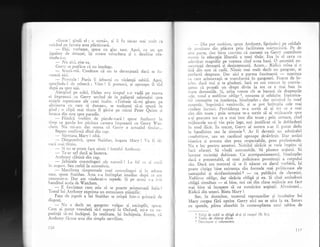 "lislrse 1 qindi el ; o scend", qi ii fr: necaz mai urult ca
lricincl 1:e ie:reia asta plicticoasS.
.. ; Fi1i, r'orbegre,. spuse cu glas tare. Apoi. cu Lln aer
iiqnitol cle cleta;ar, igi scoase tibirchera si t deschisc ofe-
iindu-i-.,.
- Nu aici. zise ea.
Gerrl- se pleficu ci nu inlelege.
-
Scrizi-mi. Credeam ci nu te deranjeazl dac;r se fu-
;rreazi aici.
-
Plosri-rle I Furia ii izbucni cu violenlS subitl. Apoi.
epLrcinclrr-l cle minecX ; /ino ! ii porunci, Ei' aproape il 'tiri
dupX ea spre ug5.
. .Alergincl pe scIri, Helen avu rirnpul s-o vadl pe manra
ei impreuna
^
cu Gerrl' urcind de la
^palierul
salonului '.pre
etajele superioare ale casei inalte. "Ti.ebuie si-mi gisesc
'pe
alrcirre-"'a cu care si dansez,, se multrumi sX-;i ipuni in
qind: o.. clip5 mai rirzir.r. il glsise pe rnicui Peter Quinn ;i
itrrrccl riin nou spre paradis.
- Fiindci vorbin-r_ de pierde-vari I spuse Anthonv in
rirnp ce_gezcia iof p:11-i1sex (.i1nlefa ,,.,..,1-,rarrril cu Gerrv 'at-
rheit. Nu nri-aur clat scema cri Clcriv e actualul tiru1ar...
Beppo confilnii dincl din cap.
-
Siirmana Marv I ofri.
-- f)irnpotrir'5, spuse Sraithc.. bogata iIarv I -a fi sJ-
'iecil ln,1l tlrzlu.
- Si nu se poate face nirnic ? intrebi Anthoirr..
-
l'e-ar uri dacX ai incerca.
-irrhonr- clXrini din cap.
- Jalnicele constrfng.'.i .1" nrrlrrrii I Le fcl crr :i ciicii
irr ai-rgust. Sau cerbii in oitombrie.
-
ilIanifesta simptomele unei corrstringcri ;i le aCresa
inei1, spuse S_taithes. Asta_ s-a intimplat imidiar dupi ce a:t
curloscut-o. Dar am v-indecat-o repede. $i pe urur.i s_a ir.it
banditul .rcela de lVatchett.
-
E fascinant cum- gtiu sI se poarre aristocraqii l5tia !
Tonul lui Anthony exprima un ..rt.rri"r- Etiinlific.
,. Fata de jupuit a lui Staithes se crispl inir-o grimasi de
cllsprel.
- u e decit un gangster vulgar ;i necioplit, spu.e.
Curn ai pLrrut 'i'reodatl s5-l suporfi la Oxford, -i-. .r.i
".-put;ntI silmi inchipui. in realitate, i;i inchipuia, fire5te. ci
Anthonv iicLrse asta din simplu servilism.
116
Din pur .nobisrn, spuse -{.nthony, lipsindu-I pe cel:ilalt
,c 1r,:,r.rtrte dirr plScere prin faciiiratea tndrtrtri'iL'ii. Pe dc
.rlr.r parte. ,,int feim conl,'ins ci oameni ca Gerrl' contribuie
. ,,,,r,i, le educaqia liberali a ttnui tinXr. Era in el ceva cu
.rcier-irat magnific pe vremea cind avea bani' O entlmit; ne-
ocorinti detagati ii dezinteresat5. Acum'.. Ridica nrina 5i c
l.isi din nou s; cadi. Nimic mai mult decit un qangster, ai
,-erfecti dreptate... Dar aici,. e partea fascinanta
-
ugurinla
r'u c?r'e arrstocraln se transformi ir-r gangsteri' Foarte de in-
r,clcs, claci stai;i te gindegti. Iati un om crescut in convin-
gerea ci poseclS un
'clrept
divin ia tot ce e nai bun in
r,rate dorleniile. $i, atita -reme cit se bucuri cle dreptutile
'ale, totul e noblesse obliget, onoarea qi celelaite. Inextrica-
nii contopite cu insolenla, bineingeles ; dar eristind in mod
ilrltentic.
-SuprirnS-i
veniturile, ;i se pot-intinrpla cele mai
. iuclate lucrirri. Proviclenla te-a sortit si ai tot ce e lrar
;rles. clin toate ; prin urmare te-a sortlt sd ai miilc':icele spre
a-!i procura tot ce e mai bun din toate ; prin urlxare.' 9in{
nijloacele nu-li vin prin lege, eqti justificat si le dobindepti
in'mod ilicit. In treaut, Gerry al nostru s-ar 1:i pritr-rt dede
1a banditism sau la simonie 2. Ar fi devenit un aciinirabil
contlottiere, sau un cardinai aproape desXvir;it' Dar astizi
biserica gi armata sint prea respectabile, prea rrrofesionale.
u e ]oc pentru
"-"toti.
Nobilul slr5cit se lecle inpins szi
l aci afaceri. Si vindi automobile. Si plaseze acliuni' S,i
lanseze societili dubioase. Cu acompaniamentui' binetnleles
dacl e prezentabil, al unei judicioase prostitutii a corpului
siu. DaiS are norocul si se fi nlscut cu darui i"orbirii, i;i
poate ciStiga bine existenla din formele mai pc'liticoase ale
iantajului li sicofantismului 3
-
ca publicist cle clevetiri-
?{oblesse oblige, dar slricia obligi qi ea. $i cind amind,oui
obiigi simultan
-
ei bine, noi cei din clasa mijlocie arn fa-ce
mai bine sX incepem si ne numXrlm arginqii. Altminteri..-
RidicI clin umeri. Biata Marl' !
Sus, in dormitor, torentui reprogurilor li insultelor lui
X{ar.v curgea fXrI oprire. Gerry nici nu se uita la ea. lntors
cn qpatele, pXrea a-bsorbit in contemplarea unui tablou de
1 l.itlul de nobil te obligl s5-1i rii rangul (lb. fr.).
I I rafic de obiecte sfinte,
:i I)enunqare 1i calomniere.
Ili
 