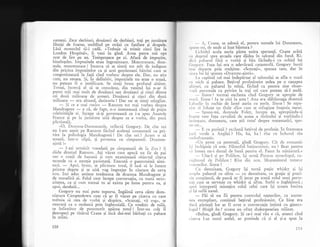 oameni. Zece derbiuri, douizeci de derbiuri, toti pe jum5tate
lihnigi de foame, umblind pe str5zi cu fanfare-pi drapele.
LisX monoclul si-i cadX.
"Trebuie si trimit cinci liri la
London llospital", ii veni in gind. Avea patru mii opt
sute de lire pe an. Treisprezece pe zi. Afard" de impoziti,
bineinjeles. Impozitele erJu ingroiitoare. Monstruoas., do--
nule, monstruoase ! Incerca sX se simti tot atit de indignat
din pricina impozitelor ca gi acei genrlemeni bltrini cari se
congestioneazl la fajl cind vorbesc despre ele. Dar, nu gtiu
cum, nu reu$ea. $i, in definitiv, impozitele nu erau o scuzl,
nu puteau fi o justificare. Se simli brusc profund abitut.
Totugi, incerc5 el sX se consoleze,'din venitul lui n-ar fi
putut u;i mai mult de douizeci sau doulzeci gi cinci dintre
cei doui milioane de gomeri. Dou5zeci gi cinci din douX
milioane
- era absurd, derizoriu ! Dar nu se simgi mingiiat.
- $i ce e mai curios
- Ransom tot mai vorbea despre
Mandragore
- e c5, de fapt, n-o inrereseazl citugi de puqin
celebritXtile ei. lncepe s5-gi povesteasci ce i-a spus Anatole
France qi pe la jumltate uiii despre ce e vorba, din purX
plictisealS.
.O, Doamne-Dumnezeule, reflectl Gregory. De cite ori
nu l-am ag.zit_ p9 Ransom ficind aceleaqi Conientarii cu pri-
vire la psihologia Mandragorei ! De cite ori ! Acum o sX
scoat;, intr-o clip5, li povestea cu cimpanzeii. Doamne-
ajutX !"
- I-a1i urm5rir r-reodatl pe cimpanzeii de la Zoo ? ir
dldu drumul Ransom. Aii viiut cum apuci un fir de pai
sau o coajX de banan5 gi cum examineizi obiectul citeva
secunde cu o. atenlie pasionatX. Executl o pantomimX simi-
escX.
- Apoi, brtisc,
-se
plictisesc roral, il iasi si le lunece
printre degete gi se uiti vag impreiur in clutare de ceva
nou. imi aduc aminte totdeauna
-de -doamna
Mandragore gi
de musafirii ei. Felul cum incepe conversatia, cu roati serio-
zitatea, ca g.i cum numai tu ai exista pe lume pentru ea, gi
apoi, deodatX...
Gregory nu mai putu suporra. lngiimX ceva cltre dom-
niEoara Camperdown cum ci ar fi vdzut pe cineva cu care
trebuia si stea de'r-orbi gi dispiru..Scrizagi, vi rogu, se
strecur5 ca o molusci prin inghesuialS. Ce viednic de-mild,
c,e infiorltor de posomorit apirea totul ! lntr-un colq il
descoperi pe tin5rul Crane 9i incX doi-trei b5rbagi cu pahare
1n mlrnr.
158
- A, Crane, se adres5 el, pentru numele lui Dumnezeu,
..l,rrrrt'-rni, dc unde ai luat biutura ?
I it'hiclul acela auriu plrea unica speranf;. Crane arlti
,,r ,lcgctul spre arcada cire dXdea in salonul din fund. Ri-
,li,,i paharul fXrX o vorbX qi biu flcindu-i cu ochiul lui
r,rt'1iriry. Fala lui era o adevXrat; catastrofS. Gregory inotl
','.ri rlcparte prin muljime. uScuzali", spunea tare, dar in
'."'.'.r lui i5i spunea .,Doamne-ajutX".
l.a capXtul cel mai indepXitat al salonului se afla o mas5
, rr sricle gi pahare. Beqivul profesionist gedea pe o canapea
.rl,itrrri, cu paharul in min5, fXcind ca pentru sine obser-
r',r1ii personale cu privire la toji cei care puteau s5-l audX.
- Iisuse ! tocmai exclama cind Gregory se apropie de
,rr,r'ii. Iisuse ! Ia te uiti la asta! Asta era sl5binoaga doamnX
l:rlrrrrlie in rochie de lam6 auriu cu perle. Iisuse ! Se repe-
,i',c si inhaje un tinir sfios care se refugiase inapoia mesei.
-- Spune-mi, domnule Foley, incepu €x, apropiindu-5i
l',rrrrre tare faqa cavalinX de aceea a tinXrului gi vorbindu-i
irrsirrtrant, dumneata, care $tii totul despre matematici, spu-
il c - nl1..,
- E cu putingX ? exclaml begivul de profesie. In frumoasa
1.r''ii verde a Angliei ? F{a, ha, ha ! rise cu hohotul siu
'
rrcloclrarnatic.
oLJn prost cu pretentii, gindi Gregory. Cit de romantic
i',i inchipuie cI este. Filozoful batjocoritor, nu ? Beat pentru
'.i lumea nu-i destul de bun5 pentru el. Faust in miniaturS."
- Uite-l ;i pe Polifem, iqi urml Paxton monologul, ca-
'.rqhiosul
de Polifem ! Rise din nou. Mogtenitorul tuturor
lcrrcurilor. Iisuse !
Cu demnitate, Gregory iqi turnl putin whisky ti ili
,"rrplu paharul cu sifon
- cu demnitate, cu gralie gi preci-
zic. congtient5, de parci ar fi jucat pj scenX.rolul.unui perT-
rr,rj
.care se serveqie cu whisky qi .sifon. Sorbi o inghiqituri ;
.rpoi interpretX minujios rolul celui care ipi scoate batista
1i iqi suflX nasul.
- P;i si nu fii pentru controlul nagterilor, cu aseme-
rrca exemplare, continui begivul profesionist. Ce bine era
<l,rc5 piringii lor ar fi avut o conversafie intimX cu gineco-
l,rgul ! Heigh /:o / scoase un oftat shakespearian stilizat.
.Bufon, gindi Gregory. $i ce-i mai rXu e c5, atunci cind
<'iner.a l-ar numi astfel, ar pretinde cX gi el gi-a spus la
15i)
 