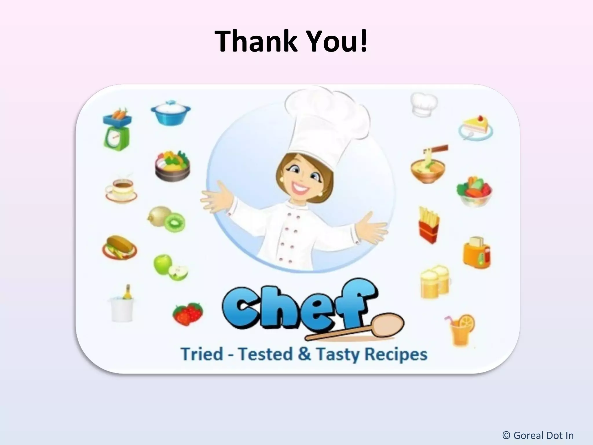 © Goreal Dot In
Thank You!