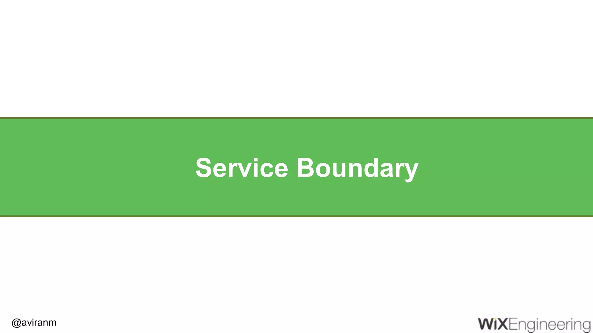 @aviranm Service Boundary 
