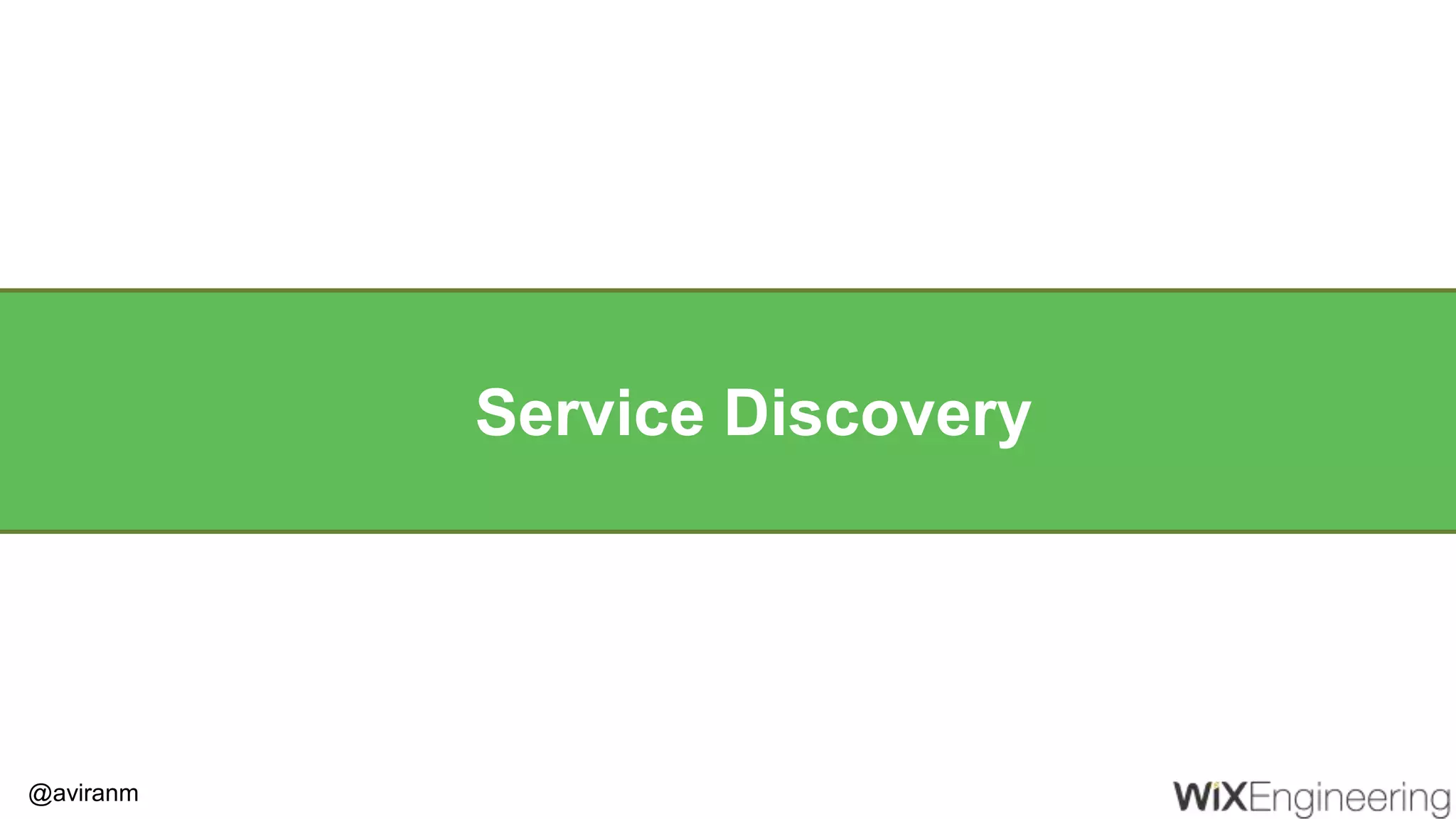 @aviranm Service Discovery 