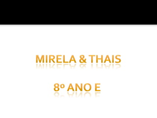 Mirella e thais