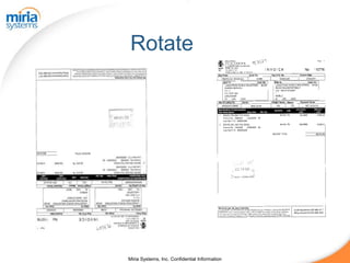 Rotate




Miria Systems, Inc. Confidential Information
 