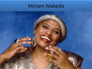 Miriam Makeda

 